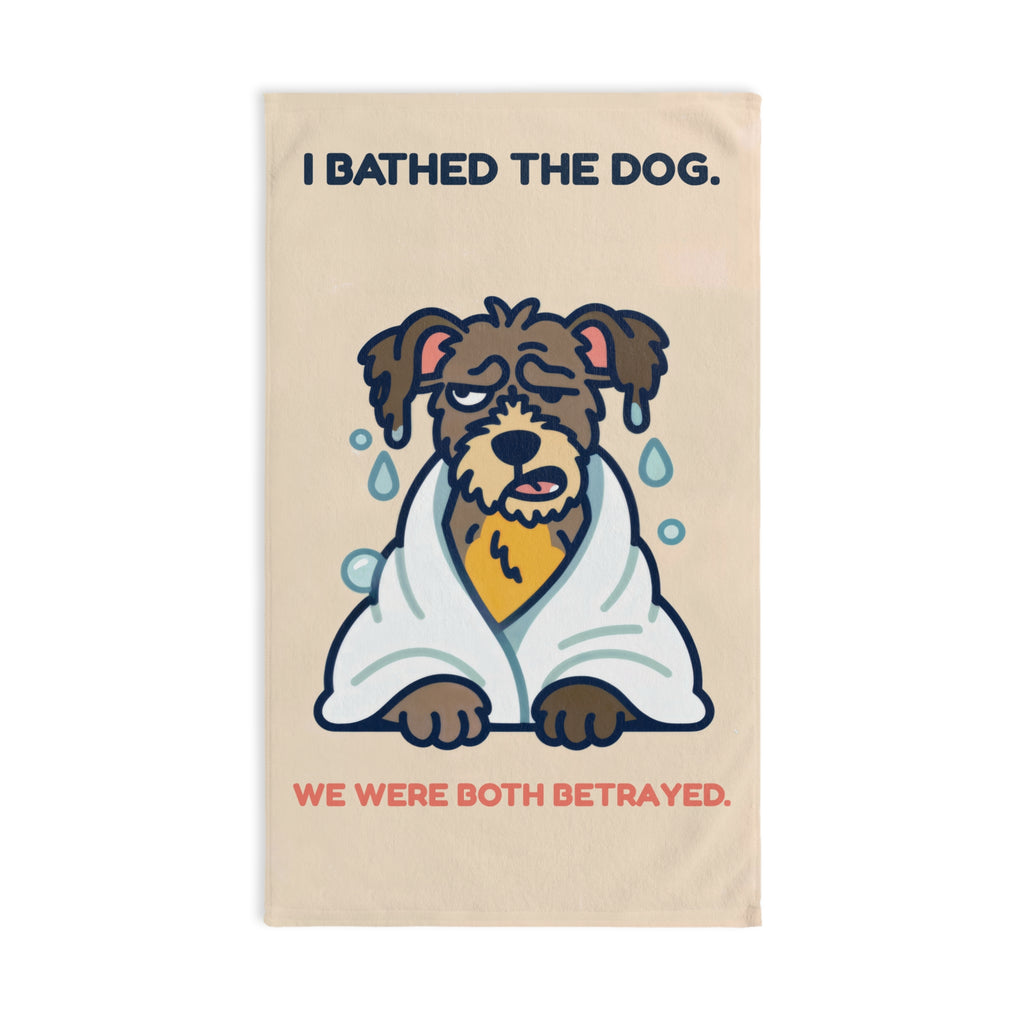 GleamPup I Bathed the Dog. We Were Both Betrayed. Hand Towel