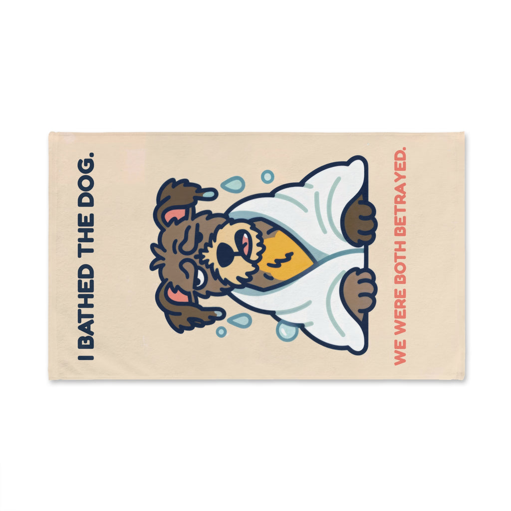 GleamPup I Bathed the Dog. We Were Both Betrayed. Hand Towel